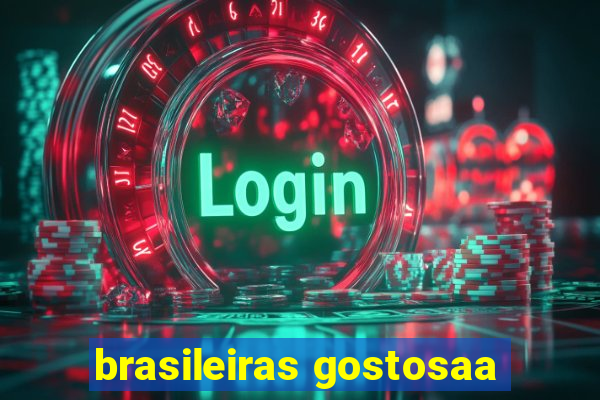 brasileiras gostosaa